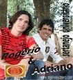 ROGERIO  E ADRIANO