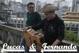 LUCAS E FERNANDO