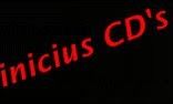 Vinicius CD's