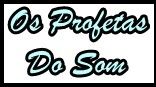 Os Profetas Do Som