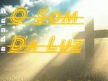 O SOM DA LUZ
