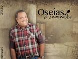 OSÉIAS O SEMEADOR