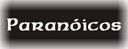 Paranóicos