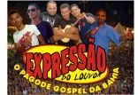 EXPRESSÃO DO LOUVOR - O PAGODE GOSPEL DA BAHIA