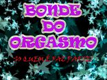 Bonde do Orgasmo