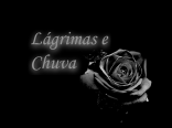 Lágrimas e Chuva