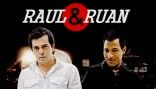 Raul & Ruan