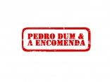 Pedro Dum & A Encomenda
