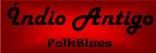 Índio Antigo FolkBlues