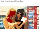 Under The Underground Electro Core