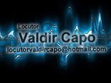 LOCUTOR VALDIR CAPO