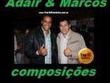 Adair & Marcos. Composições ineditas