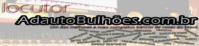 BANCO DE VOZES | VINHETAS | ADAUTO BULHÕES