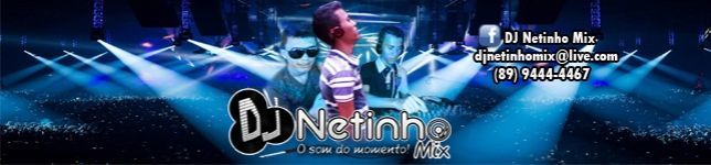 DJ Netinho Mix O som do Momento