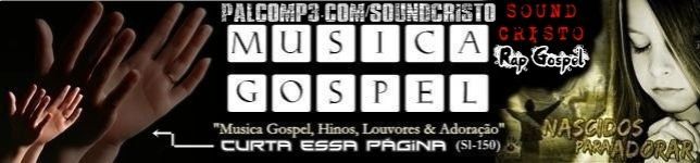 MUSICA GOSPEL HÍNO LOUVOR ADORAÇÃO