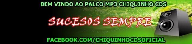 CHIQUINHO CDS