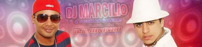 Dj Marcilio e o som da galera & Dj Juninho